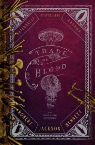 A Trade of Blood (Shadow of the Leviathan 3) – Robert Jackson Bennett