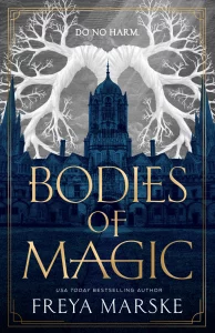 Bodies of Magic – Freya Marske
