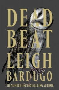 Dead Beat (Alex Stern #3) – Leigh Bardugo