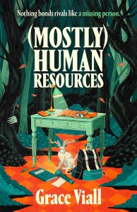 (Mostly) Human Resources (Entity Case Files #1) – Grace Viall