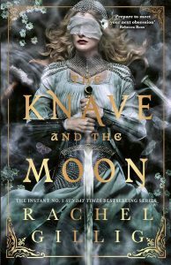The Knave and the Moon (The Stonewater Kingdom #2) – Rachel Gillig