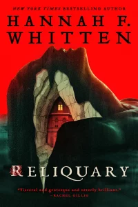 Reliquary – Hannah Whitten